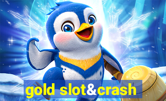 gold slot&crash