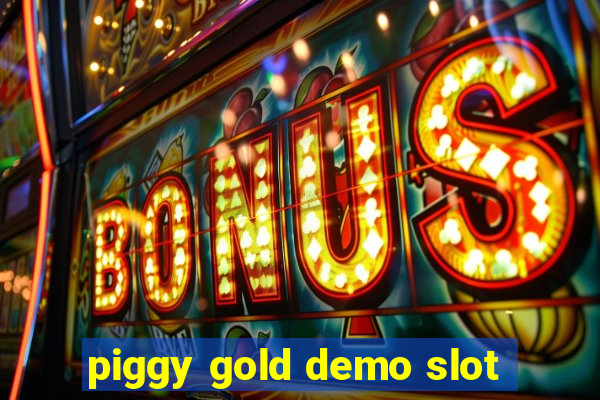 piggy gold demo slot