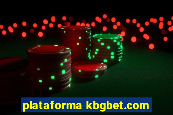 plataforma kbgbet.com