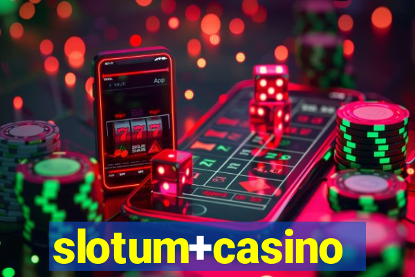 slotum+casino