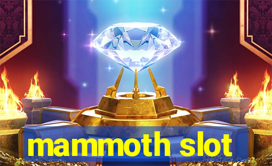 mammoth slot