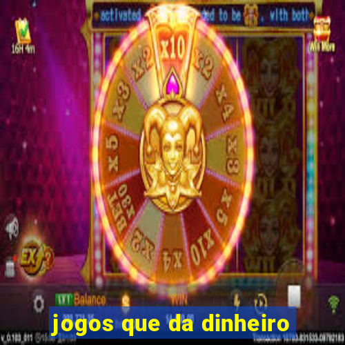 jogos que da dinheiro