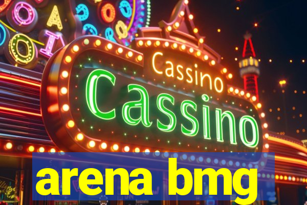 arena bmg