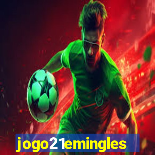 jogo21emingles