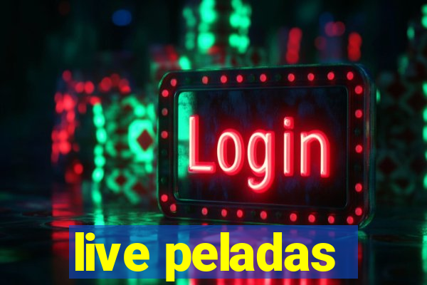 live peladas