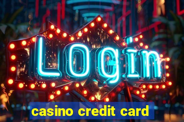 casino credit card