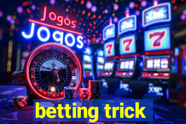 betting trick