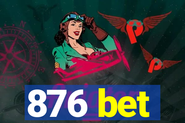 876 bet