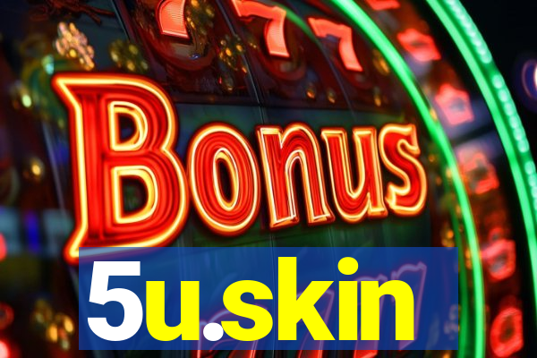 5u.skin