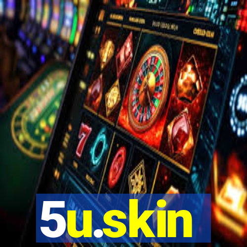 5u.skin