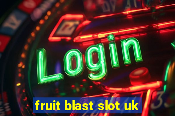 fruit blast slot uk