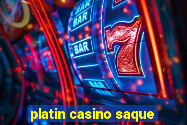 platin casino saque