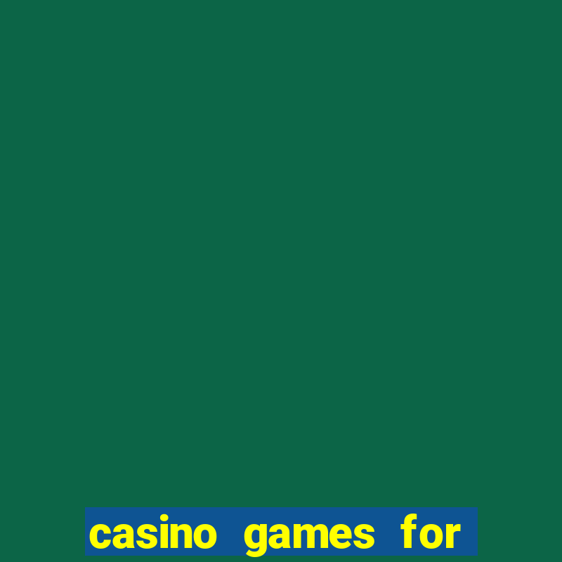 casino games for real money