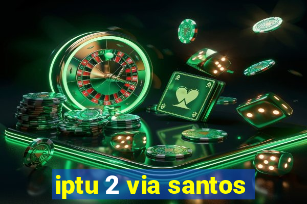 iptu 2 via santos