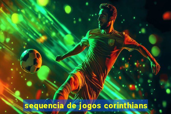 sequencia de jogos corinthians