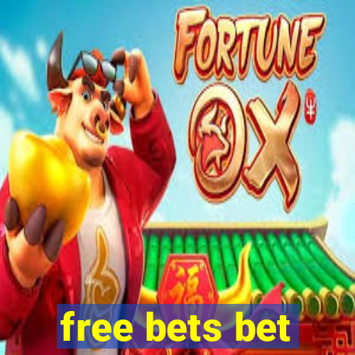 free bets bet