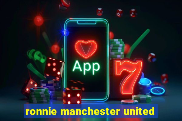 ronnie manchester united