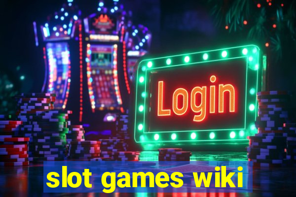 slot games wiki