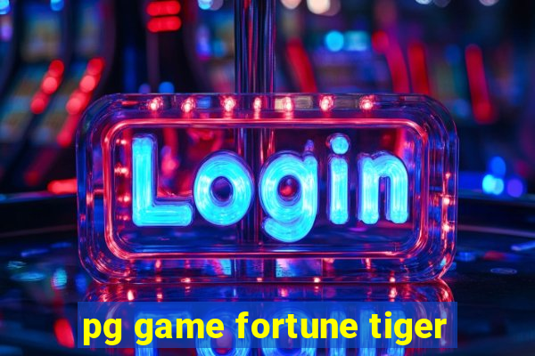 pg game fortune tiger