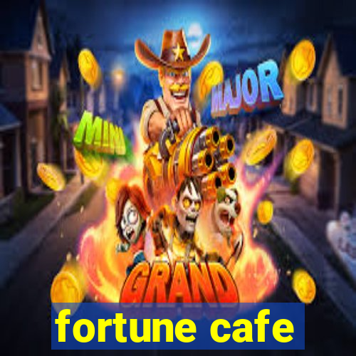 fortune cafe