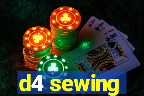 d4 sewing