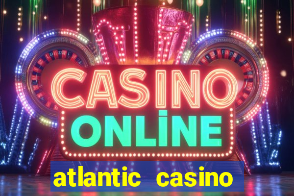 atlantic casino atlantic city nj