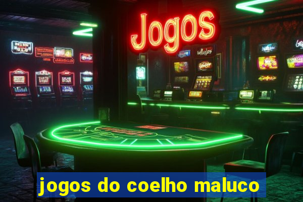 jogos do coelho maluco