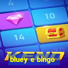 bluey e bingo