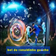 bet do ronaldinho gaúcho