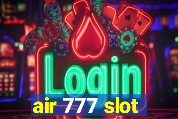 air 777 slot