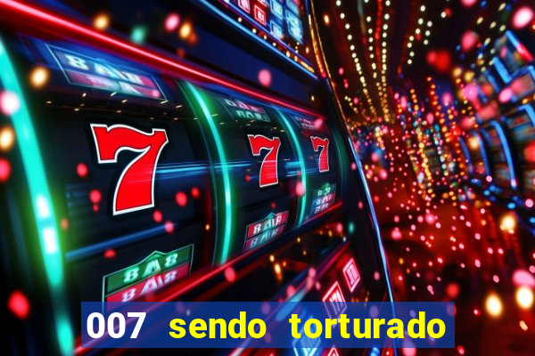 007 sendo torturado casino royale