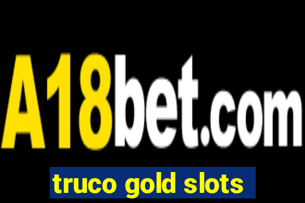 truco gold slots