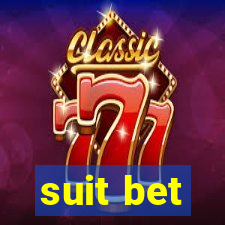 suit bet