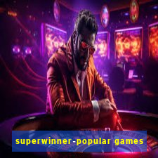 superwinner-popular games