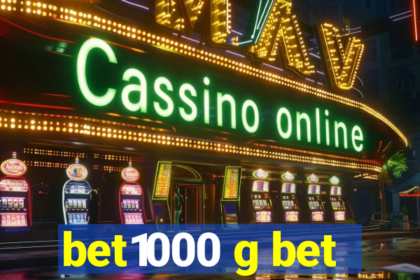 bet1000 g bet