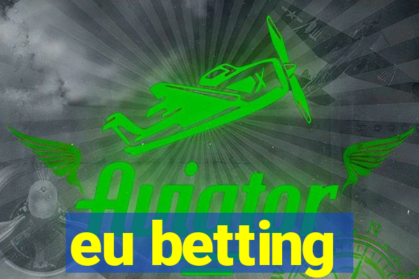 eu betting