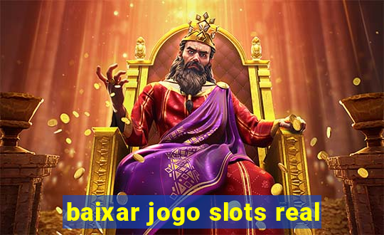 baixar jogo slots real