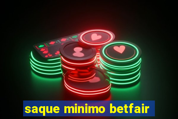 saque minimo betfair