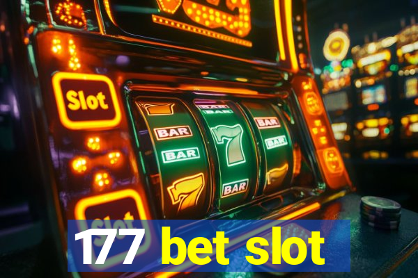 177 bet slot