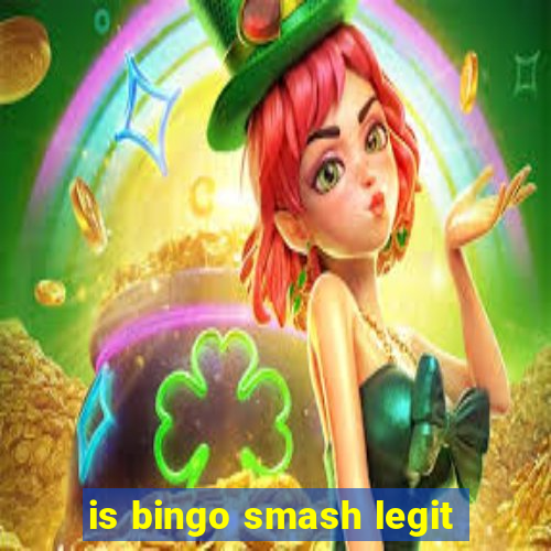 is bingo smash legit