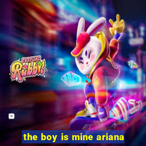 the boy is mine ariana