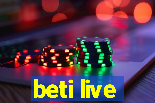 beti live