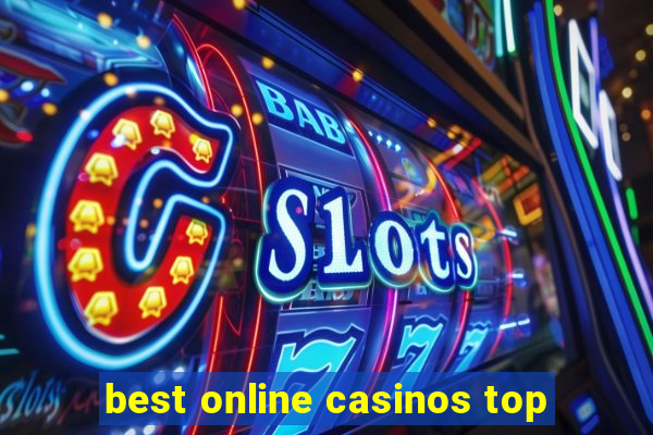 best online casinos top