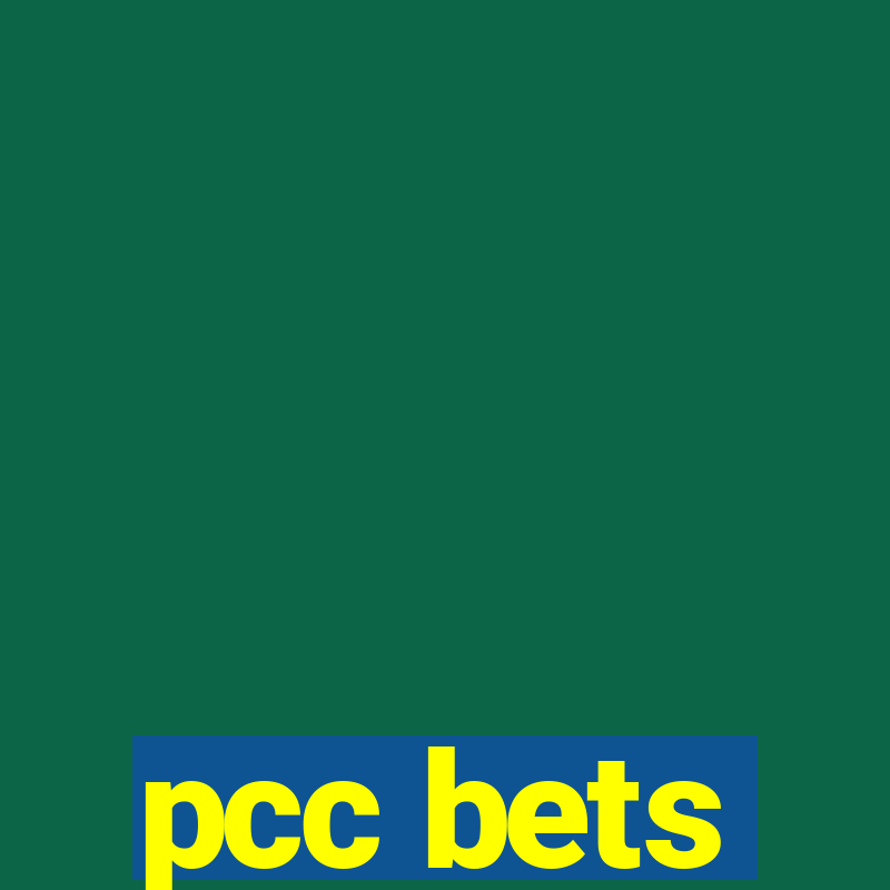 pcc bets