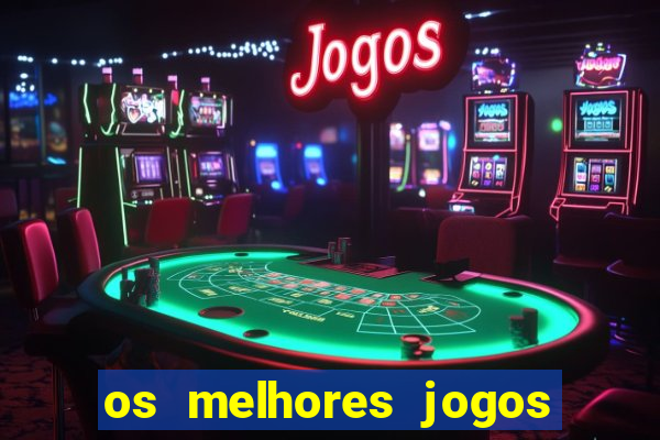 os melhores jogos na internet