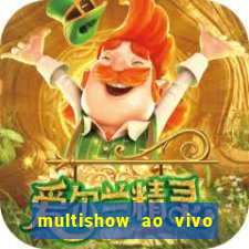 multishow ao vivo gratis online