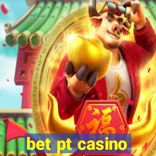 bet pt casino