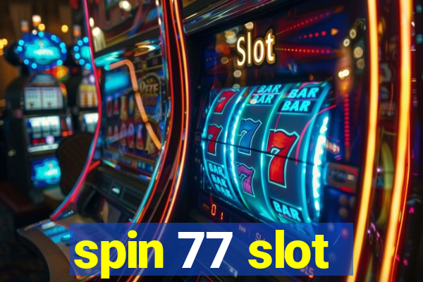 spin 77 slot