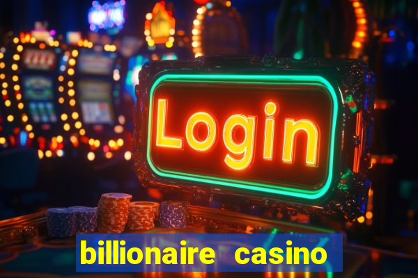 billionaire casino free chip