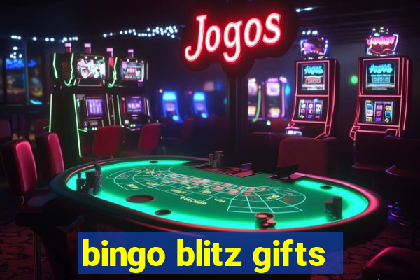 bingo blitz gifts